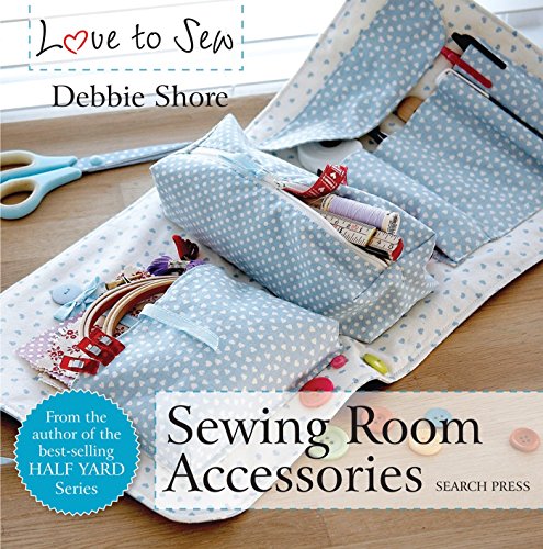 Book Cover Love to Sew: Sewing Room Accessories