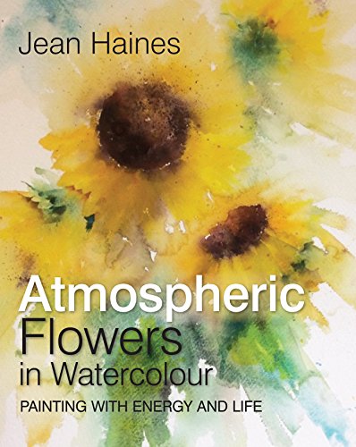Book Cover Jean Haines' Atmospheric Flowers in Watercolour