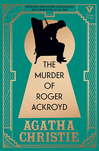 Book Cover The Murder of Roger Ackroyd: A Gorgeous Edition of the World’s Greatest Crime Writer’s Best and Most Influential Mystery (Pushkin Vertigo)