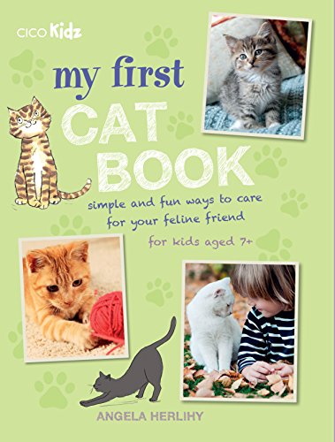 Book Cover My First Cat Book: Simple and fun ways to care for your feline friend for kids aged 7+