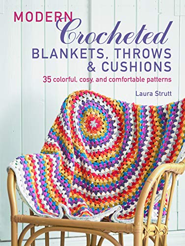 Book Cover Modern Crocheted Blankets, Throws and Cushions: 35 Colourful, Cosy and Comfortable Patterns