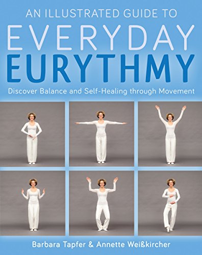 Book Cover An Illustrated Guide to Everyday Eurythmy: Discover Balance and Self-Healing through Movement