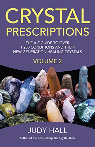 Book Cover Crystal Prescriptions: The A-Z Guide to Over 1,250 Conditions and Their New Generation Healing Crystals (Volume 2)
