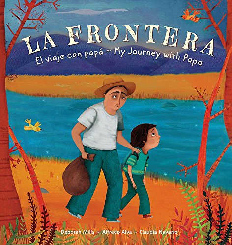 Book Cover La Frontera: El Viaje Con Papa / My Journey with Papa (Spanish and English Edition)