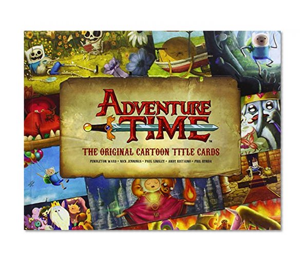 Book Cover Adventure Time: The Original Cartoon Title Cards (Vol 1): The Original Cartoon Title Cards Seasons 1 & 2