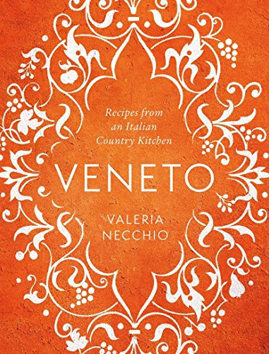 Book Cover Veneto: Recipes from an Italian Country Kitchen