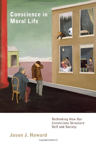 Conscience in Moral Life: Rethinking How Our Convictions Structure Self and Society
