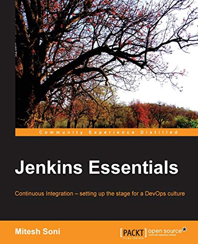 Jenkins Essentials: Continuous Integration â€“ setting up the stage for a DevOps culture