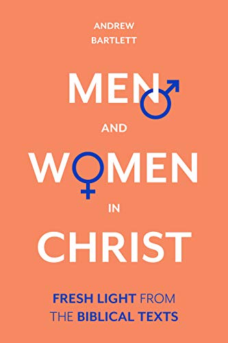Book Cover Men and Women in Christ: Fresh Light From The Biblical Texts