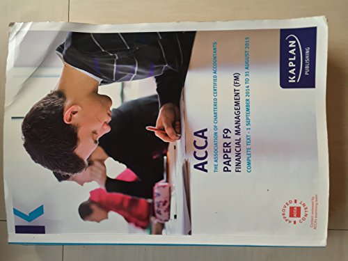 F9 Financial Management - Complete Text: Paper F9