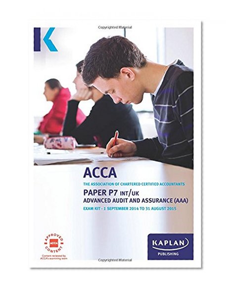 P7 Advanced Audit and Assurance (INT & UK) - Exam Kit