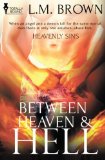 Between Heaven & Hell (Heavenly Sins) (Volume 1)