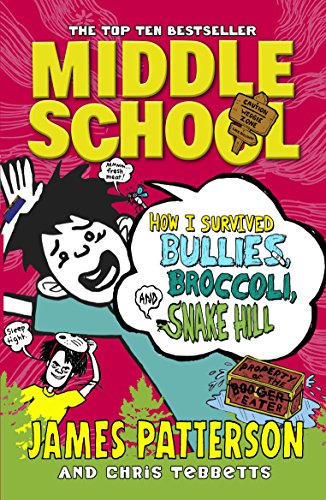 Book Cover Middle School: How I Survived Bullies, Broccoli, and Snake Hill: (Middle School 4)