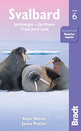 Book Cover Svalbard (Spitsbergen) 6: with Franz Josef Land and Jan Mayen (Bradt Travel Guides)