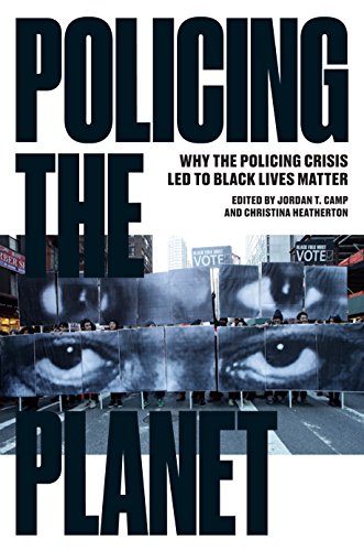 Book Cover Policing the Planet: Why the Policing Crisis Led to Black Lives Matter