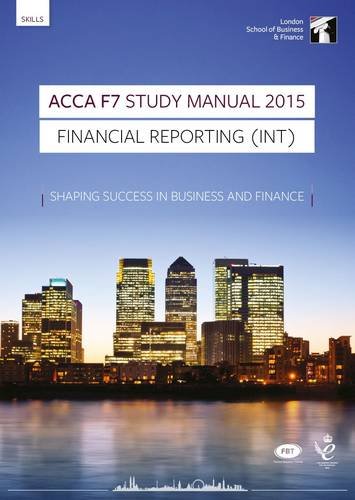 ACCA F7 Financial Reporting (International) Study Manual: For Exams Until June 2015