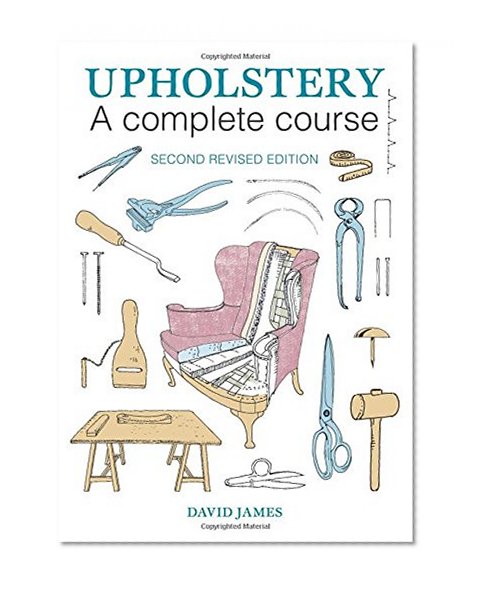 Book Cover Upholstery: A Complete Course: 2nd Revised Edition