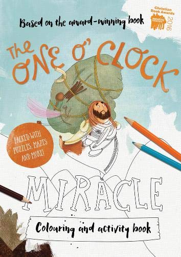 Book Cover The One O'Clock Miracle Colouring and Activity Book: Colouring, puzzles, mazes and more (Tales that Tell the Truth)
