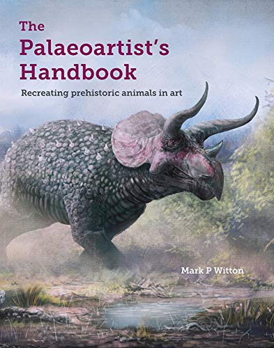 Book Cover The Palaeoartistâ€™s Handbook: Recreating Prehistoric Animals in Art