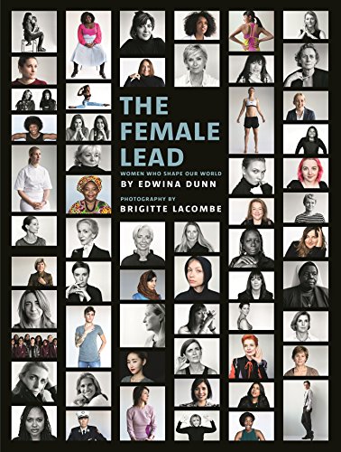 Book Cover The Female Lead: Women Who Shape Our World