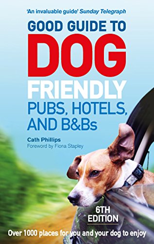 Book Cover Good Guide to Dog Friendly Pubs, Hotels and B&Bs: 6th Edition