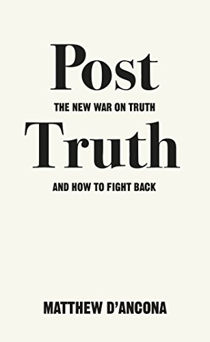 Book Cover Post-Truth: The New War on Truth and How to Fight Back