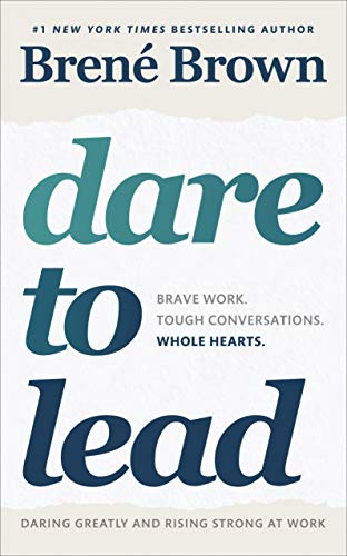 Book Cover Dare to Lead: Brave Work. Tough Conversations. Whole Hearts.
