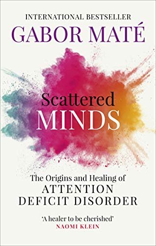 Book Cover Scattered Minds: The Origins and Healing of Attention Deficit Disorder