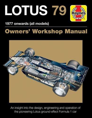 Lotus 79 1977 onwards (all models): An insight into the design, engineering and operation of the pioneering Lotus ground-effect Formula 1 car (Owners' Workshop Manual)
