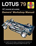 Lotus 79 1977 onwards (all models): An insight into the design, engineering and operation of the pioneering Lotus ground-effect Formula 1 car (Owners' Workshop Manual)