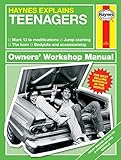 Haynes Explains Teenagers: All models - From mark 13 to modifications - Accessories - Off-road - Crash recovery (Owners' Workshop Manual)