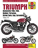 Triumph Bonneville T100, T120, Bobber, Thruxton, Street Twin, Cup & Scrambler (2016 - 2017) Haynes Repair Manual (Haynes Powersport)