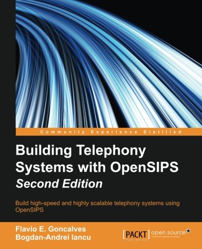 Book Cover Building Telephony Systems with OpenSIPS - Second Edition