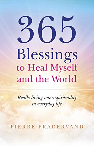 Book Cover 365 Blessings to Heal Myself and the World: Really Living One’s Spirituality in Everyday Life
