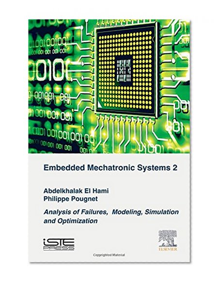 Embedded Mechatronic Systems, Volume 2: Analysis of Failures, Modeling, Simulation and Optimization