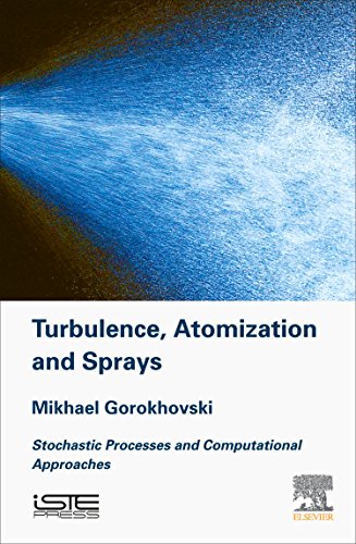 Book Cover Turbulence and Atomization and Sprays: Stochastic Processes and Computational Approaches