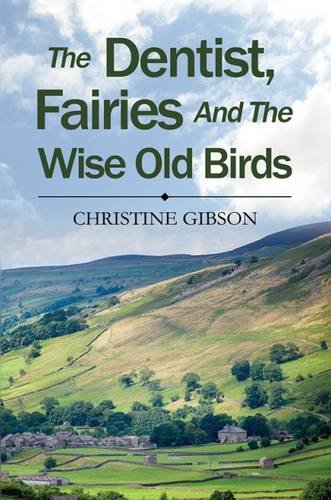 The Dentist, The Fairies and The Wise Old Birds