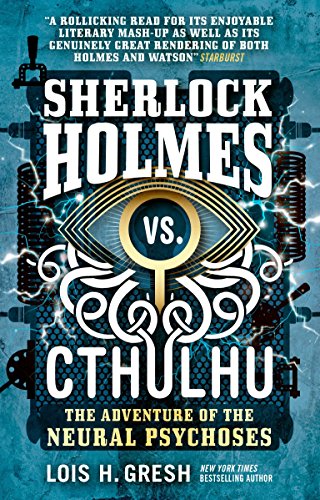 Book Cover Sherlock Holmes vs. Cthulhu: The Adventure of the Neural Psychoses