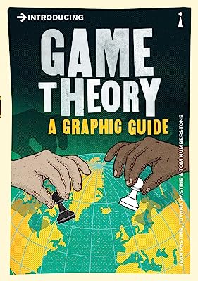 Book Cover Introducing Game Theory: A Graphic Guide