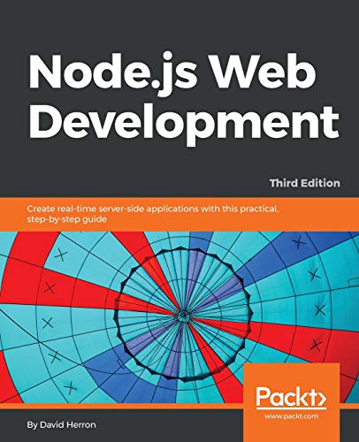Book Cover Node.js Web Development: Create real-time server-side applications with this practical, step-by-step guide, 3rd Edition