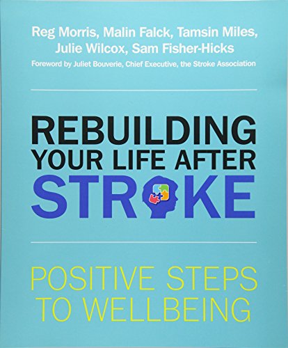 Book Cover Rebuilding Your Life after Stroke: Positive Steps to Wellbeing