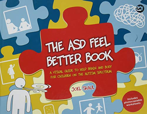 Book Cover The ASD Feel Better Book: A Visual Guide to Help Brain and Body for Children on the Autism Spectrum