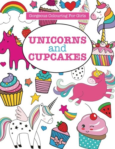Book Cover Gorgeous Colouring for Girls - Unicorns and Cupcakes (Gorgeous Colouring Books for Girls)