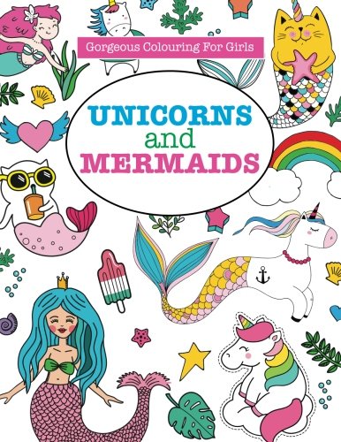 Book Cover Gorgeous Colouring for Girls - Unicorns and Mermaids (Gorgeous Colouring Books for Girls)