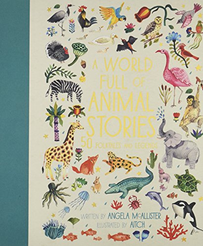Book Cover A World Full of Animal Stories US: 50 favourite animal folk tales, myths and legends