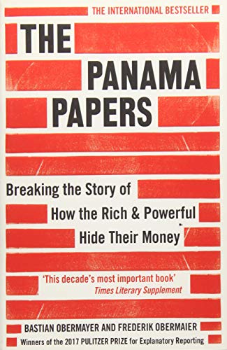 Book Cover The Panama Papers: Breaking the Story of How the Rich and Powerful Hide Their Money