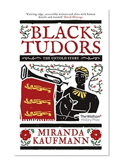 Black Tudors: The Untold Story