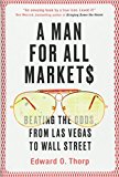 A Man for All Markets: Beating the Odds, from Las Vegas to Wall Street