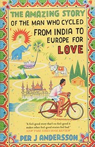 The Amazing Story of the Man Who Cycled from India to Europe for Love
