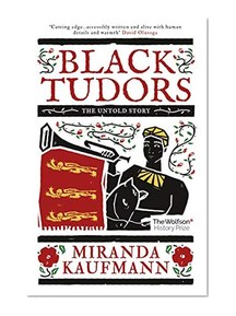 Black Tudors: The Untold Story